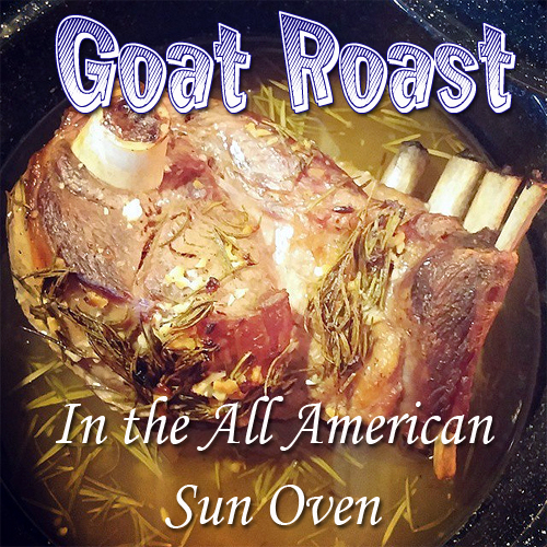 Goat Roast in the All American Sun Oven by ImperfectlyHappy.com