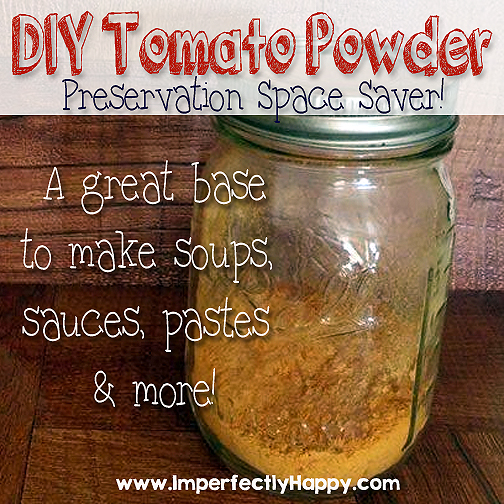 Making tomato powder.  An easy and space saving preservation tool for your tomato abundance.  Use it to make soups, sauces, pastes and more! | by ImperfectlyHappy.com
