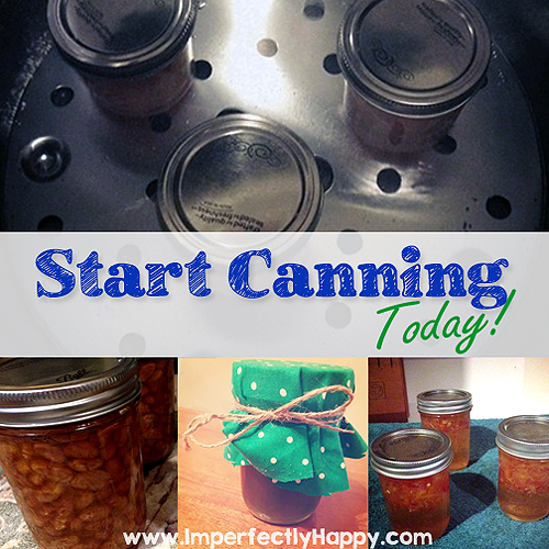 Start Canning Today - tips and tricks to get you started.|by ImperfectlyHappy.com