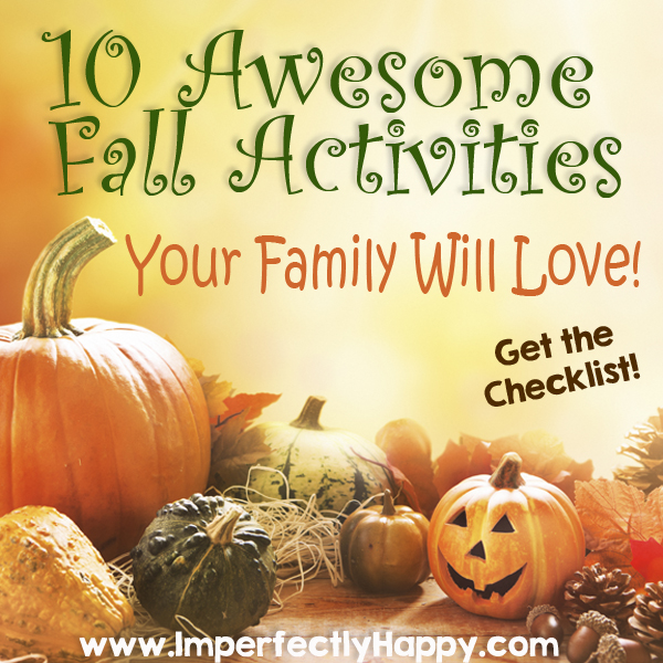 10 Awesome Fall Activities Your Family Will Love! | by ImperfectlyHappy.com